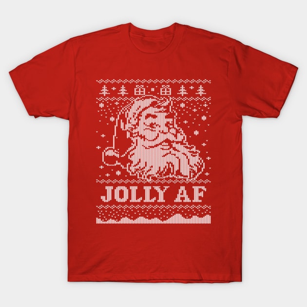 Santa JOLLY AF Ugly Christmas Sweater Funny Santa T-Shirt T-Shirt by vo_maria